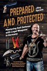 Prepared and Protected - Jörg Sprave - 9783691044041