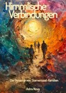 Himmlische Verbindungen - Astra Nova - 9783691112429