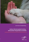 LaKuna Herzenszaubertraining - Achtsamkeit tiergestützt vermitteln - Lena Kuna-Schallenberg - 9783691225167