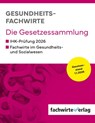Gesundheitsfachwirte: Die Gesetzessammlung - Michael Sielmann - 9783691395013
