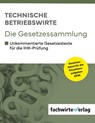 Technische Betriebswirte - Die Gesetzessammlung - Reinhard Fresow - 9783691399011