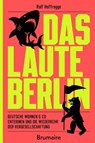 Das laute Berlin - Ralf Hoffrogge - 9783691510256