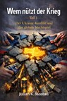 Wem nützt der Krieg - Julian K. Moreau - 9783692287041