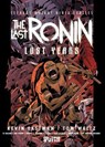 Teenage Mutant Ninja Turtles: The Last Ronin – Lost Years - Kevin Eastman ; Tom Waltz ; Ben Bishop ; SL Gallant - 9783692587769