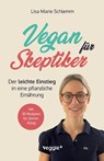 Vegan für Skeptiker - Lisa Marie Schlemm - 9783692641072