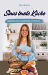 Sinas bunte Küche - veganes und zuckerfreies Frühstück - Sina Eisert - 9783692641270