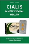CIALIS & MEN'S SEXUAL HEALTH - John P. Stilton - 9783692967745