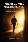 Nicht zu viel nachdenken - Catherine Chic - 9783693503720