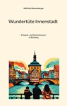 Wundertüte Innenstadt (3) - Wilfried Weisenberger - 9783695103799