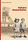 Kaisers Gastarbeiter - Marianne Brentzel - 9783695160402