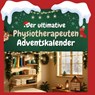 Der ultimative Physiotherapeuten-Adventskalender - Elias Lehmann - 9783695308682