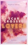 Scar-Crossed Lovers - Sophie Edina - 9783695732692