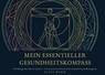 Mein Essentieller Gesundheitskompass - Klaus Weber - 9783695760251