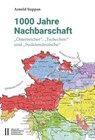 1000 Jahre Nachbarschaft - Arnold Suppan - 9783700192565