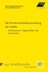 Die Privatwirtschaftsverwaltung der Länder - Mathias Eller ; Peter Bußjäger ; Florian Klebelsberg - 9783700323310