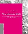 Wem gehört das Glück? - MEYER,  Lukas ; Reiter, Barbara - 9783701103300