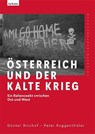 Österreich und der Kalte Krieg - Günther Bischof ; Peter Ruggenthaler - 9783701104857