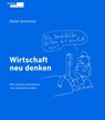 Wirtschaft neu denken - Stefan Schleicher - 9783701105427