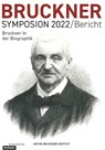 Bruckner Symposion 2022 / Bericht - Klaus Petermayr - 9783701105816