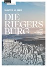 Die Riegersburg - Walter M. Iber - 9783701105915