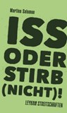 Iss oder stirb (nicht)! - Martina Salomon - 9783701179565