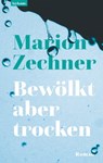 Bewölkt aber trocken - Marion Zechner - 9783701182121