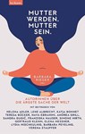 Mutter werden. Mutter sein. -  - 9783701182176
