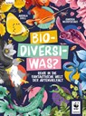 Bio-Diversi-Was? Reise in die fantastische Welt der Artenvielfalt. In Kooperation mit dem WWF - Andrea Grill - 9783701182886