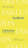Radikale Inklusion - Ein Plädoyer für Gerechtigkeit - Hannah Wahl - 9783701182961