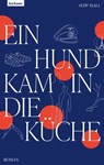 Ein Hund kam in die Küche - Sepp Mall - 9783701183081