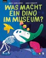 Was macht ein Dino im Museum? - Marie Gamillscheg - 9783701183616