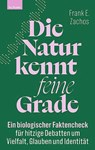 Die Natur kennt feine Grade - Frank E. Zachos - 9783701183814