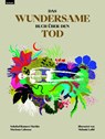 Das wundersame Buch über den Tod - Soledad Romero Mariño - 9783701183982