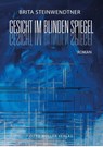 Gesicht im blinden Spiegel - Brita Steinwendtner - 9783701312795