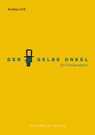 Der Gelbe Onkel - Andrea Grill - 9783701361052