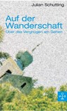 Auf der Wanderschaft - Julian Schutting - 9783701361601