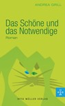 Das Schöne und das Notwendige - Andrea Grill - 9783701361694