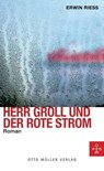 Herr Groll und der rote Strom - Erwin Riess - 9783701361700