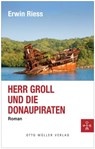 Herr Groll und die Donaupiraten - Erwin Riess - 9783701362721