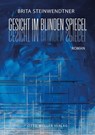 Gesicht im blinden Spiegel - Brita Steinwendtner - 9783701362790
