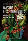 Parasiten des 21. Jahrhunderts - Leopold Federmair - 9783701362899