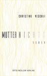 Mutternichts - Christine Vescoli - 9783701363148