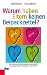 Warum haben Eltern keinen Beipackzettel? - Sabine Bösel ; Roland Bösel - 9783701505579