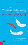 Die Wiederentdeckung der Berührbarkeit - Susanne Pointner ; Josef Bruckmoser - 9783701506064