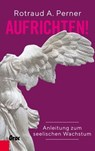 Aufrichten! - Rotraud A. Perner - 9783701506163