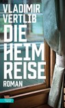 Die Heimreise - Vladimir Vertlib - 9783701717835