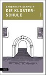 Die Klosterschule - Barbara Frischmuth - 9783701718139