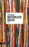 Unsterbliche Seelen - Peter Rosei - 9783701718184