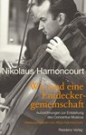 Wir sind eine Entdeckergemeinschaft - Nikolaus Harnoncourt - 9783701745647