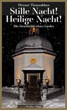 Stille Nacht! Heilige Nacht! - Werner Thuswaldner - 9783701745944